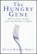 Hungry Gene The Science Of Fat & The Fut
