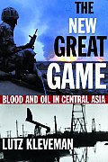 New Great Game Blood & Oil In Central Asia