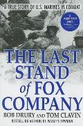 Last Stand of Fox Company A True Story of U S Marines in Combat