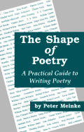 Shape Of Poetry A Practical Guide To Writing P