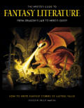 Writers Guide To Fantasy Literature From Dragons Lair to Heros Quest
