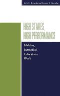 High Stakes, High Performance: Making Remedial Education