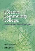 The Creative Community College: Leading Change Through Innovation