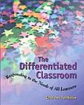 Differentiated Classroom Responding to the Needs of All Learners