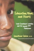 Educating Minds & Hearts Social Emotional Learning & the Passage into Adolescence