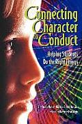 Connecting Character to Conduct: Helping Students Do the Right Things