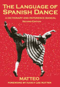 Language of Spanish Dance A Dictionary & Reference Manual