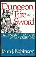 Dungeon Fire & Sword The Knights Templar in the Crusades