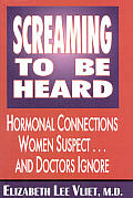 Screaming To Be Heard Hormonal Connectio