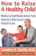 How To Raise A Healthy Child Medical &