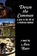 Down the Common A Year in the Life of a Medieval Woman
