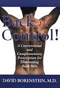 Back in Control: A Conventional and Complementary Prescription for Eliminating Back Pain