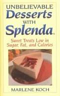 Unbelievable Desserts with Splenda Sweet Treats Low in Sugar Fat & Calories