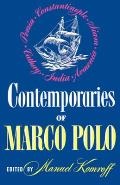 Contemporaries of Marco Polo: Consisting of the Travel Records to the Eastern Parts of the World of William Rubruck [1253-1255]; The Journey of John