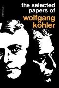The Selected Papers of Wolfgang Kohler