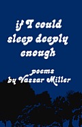 If I Could Sleep Deeply Enough: Poems