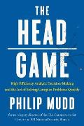 Head Game A CIA Analysts Approach to Problem Solving Risk Management & Making Tough Decisions