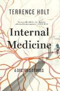Internal Medicine A Doctors Stories