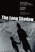 The Long Shadow: Family Background, Disadvantaged Urban Youth, and the Transition to Adulthood