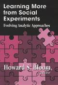Learning More from Social Experiments: Evolving Analytic Approaches