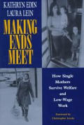 Making Ends Meet How Single Mothers Survive Welfare & Low Wage Work