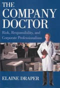 The Company Doctor: Risk, Responsibility, and Corporate Professionalism: Risk, Responsibility, and Corporate Professionalism