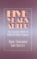 Five Years After: The Long-Term Effects of Welfare-To-Work Programs