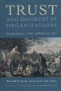 Trust & Distrust in Organizations Dilemmas & Approaches