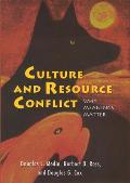 Culture and Resource Conflict: Why Meanings Matter