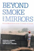 Beyond Smoke & Mirrors Mexican Immigrati