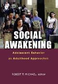 Social Awakening Adolescent Behavior as Adulthood Approaches