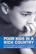 Poor Kids in a Rich Country Americas Children in Comparative Perspective
