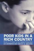 Poor Kids In A Rich Country Americas Children In Comparative Perspective