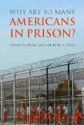 Why Are So Many Americans In Prison