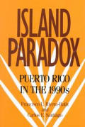 Island Paradox Puerto Rico In The 1990s