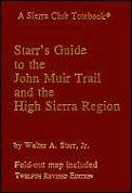 Starrs Guide To The John Muir Trail & The Hig