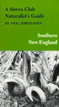 Sierra Club Naturalists Guide To Southern New England