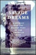 Savage Dreams A Journey Into The Hidde