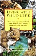 Living With Wildlife How To Enjoy Cope W
