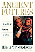 Ancient Futures Learning From Ladakh