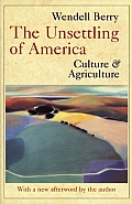 Unsettling of America Culture & Agriculture