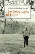 Geography Of Hope A Tribute Stegner