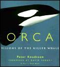 Orca Visions Of The Killer Whale