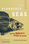 Plundered Seas Can The Worlds Fish Be
