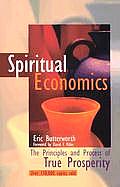 Spiritual Economics The Principles & Process of True Prosperity