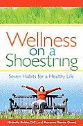 Wellness on a Shoestring: Seven Habits for a Healthy Life