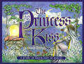 Princess & the Kiss A Story of Gods Gift of Purity