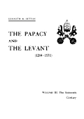 Papacy and the Levant (1204-1571), Vol. III: The 16th Century, Memoirs, American Philosophical Society (Vol. 161)