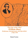 King of the Alley: William Duer, Politician, Entrepreneur, and Speculator, 1768-1799, Memoirs, American Philosophical Society (Vol. 202)