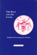 Mace and the Gavel: Symbols of Government in America, Transactions, American Philosophical Society (Vol. 87, Part 4)